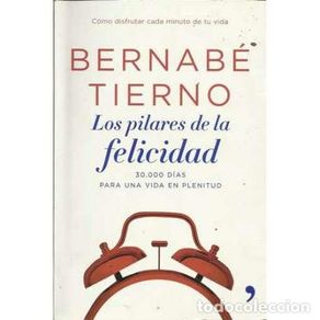 Libros: Los pilares de la felicidad - Bernabé Tierno